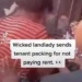 Wicked landlady sends tenant packing for not paying rent (video) 12 Wicked landlady sends tenant packing for not paying rent (video)