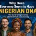 Why Does Everyone Seem to Have Nigerian DNA? The Fascinating Truth Behind Human Ancestry 10 Why Does Everyone Seem to Have Nigerian DNA? The Fascinating Truth Behind Human Ancestry